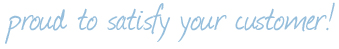 Proud to satosfy your customer